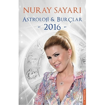 Astroloji Ve Burçlar 2016-Nuray Sayarı