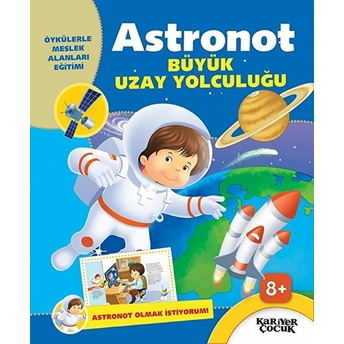 Astronot Büyük Uzay Yolculuğu - Astronot Olmak Istiyorum Gülsüm Öztürk