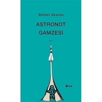 Astronot Gamzesi Ahmet Akarsu