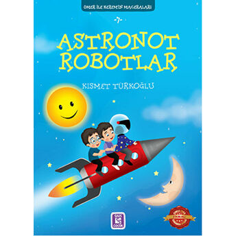 Astronot Robotlar - Ömer Ile Kerem'In Maceraları Kısmet Türkoğlu