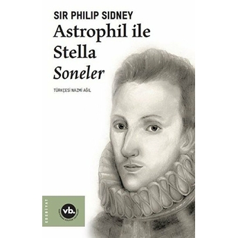 Astrophil Ile Stella - Soneler Sir Philip Sidney