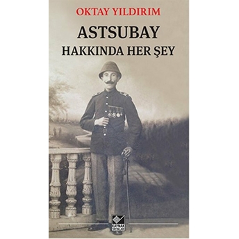 Astsubay Hakkında Her Şey Oktay Yıldırım