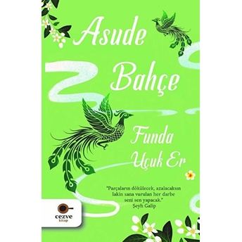 Asude Bahçe Funda Uçuk Er