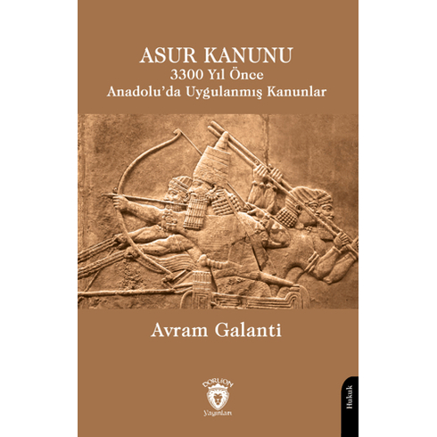 Asur Kanunu 3300 Yıl Önce Anadolu’da Uygulanmış Kanunlar Avram Galanti