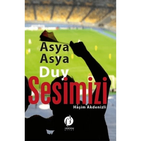 Asya Asya Duy Sesimizi Haşim Akdenizli