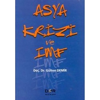 Asya Krizi Ve Imf Gülten Demir