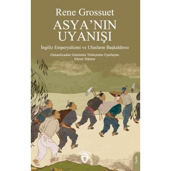 Asya’nın Uyanışı Rene Grossuet