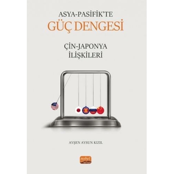 Asya Pasifik’te Güç Dengesi Ayşen Aysun Kızıl