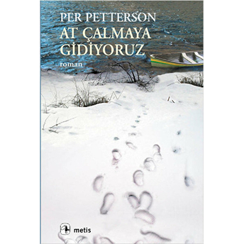 At Çalmaya Gidiyoruz Per Petterson