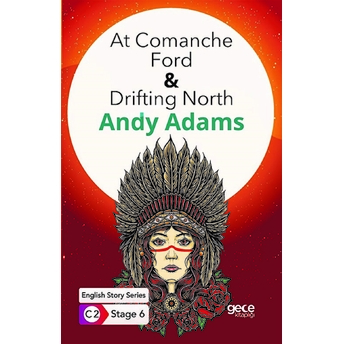 At Comanche Ford - Drifting North / Ingilizce Hikayeler C2 Stage 6 Andy Adams