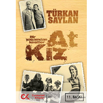 At Kız - Bir Yaşamdan Kesitler Türkan Saylan