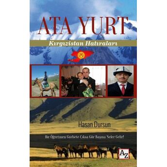 Ata Yurt - Kırgızistan Hatıraları Hasan Dursun