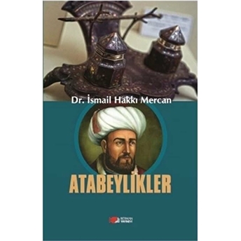 Atabeylikler Ismail Hakkı Mercan