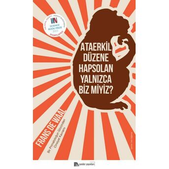 Ataerkil Düzene Hapsolan Yalnızca Biz Miyiz? Frans De Waal