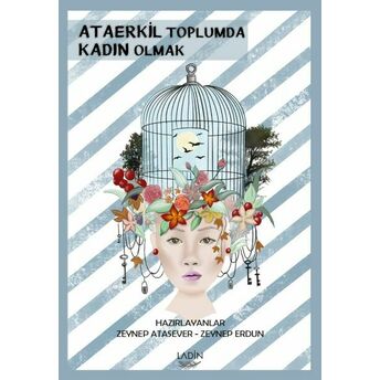 Ataerkil Toplumda Kadın Olmak Zeynep Atasever, Zeynep Erdun