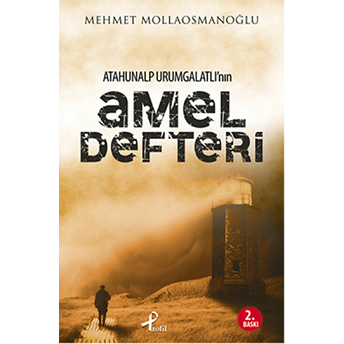 Atahunalp Urumgatlı'nın Amel Defteri Mehmet Mollaosmanoğlu