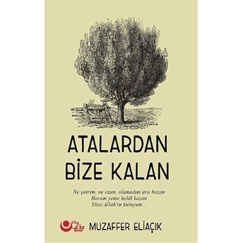 Atalardan Bize Kalan - Muzaffer Eliaçık