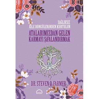 Atalarımızdan Gelen Karmayı Şifalandırmak - Steven D. Farmer