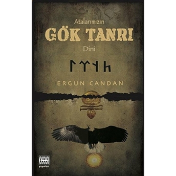 Atalarımızın Gök Tanrı Dini Ergun Candan