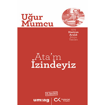 Ata'm Izindeyiz Bütün Yazıları 13 7 Haziran - 31 Aralık 1979 Yazıları