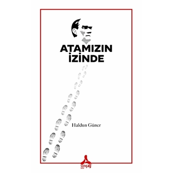 Atamızın Izinde Haldun Güner