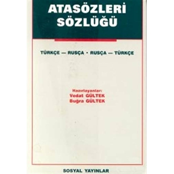 Atasözleri Sözlüğü Türkçe - Rusça Rusça - Türkçe Vedat Gültek