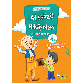 Atasözü Hikayeleri - Kelin Ilacı Olsa Başına Sürer Pınar Kurban