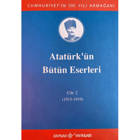 Atatürk'Ün Bütün Eserleri 2. Cilt ( 1915 - 1919 ) Kolektif