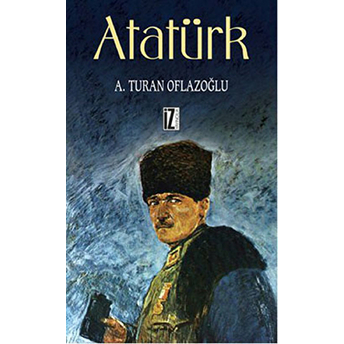 Atatürk A. Turan Oflazoğlu