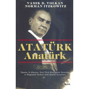 Atatürk Anatürk Norman Itzkowitz