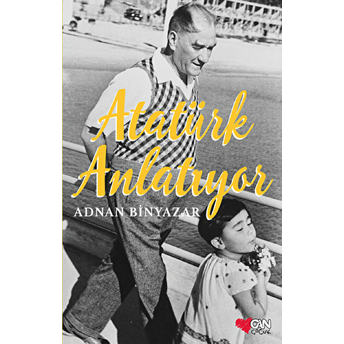 Atatürk Anlatıyor Adnan Binyazar