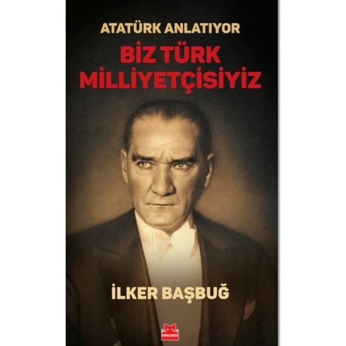 Atatürk Anlatıyor - Biz Türk Milliyetçisiyiz