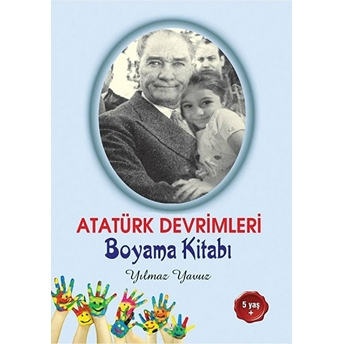 Atatürk Devrimleri Boyama Kitabı Yılmaz Yavuz