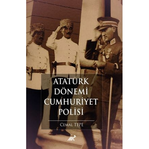 Atatürk Dönemi Cumhuriyet Polisi Cemal Tepe