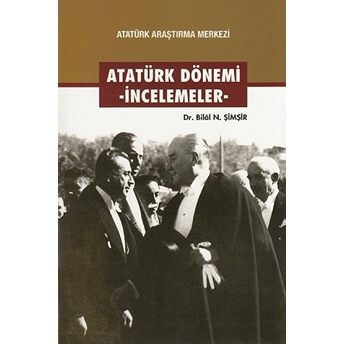 Atatürk Dönemi - Incelemeler