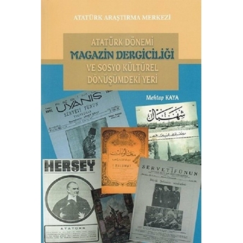 Atatürk Dönemi Magazin Dergiciliği Ve Sosyo Kültürel Dönüşümdeki Yeri