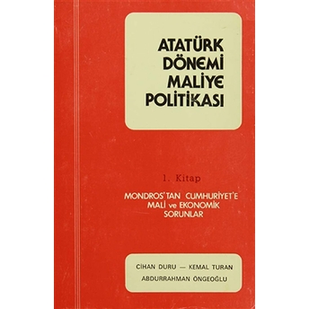 Atatürk Dönemi Maliye Politikaları Abdurrahman Öngeloğlu