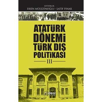 Atatürk Dönemi Türk Dış Politikası 3 Kolektif