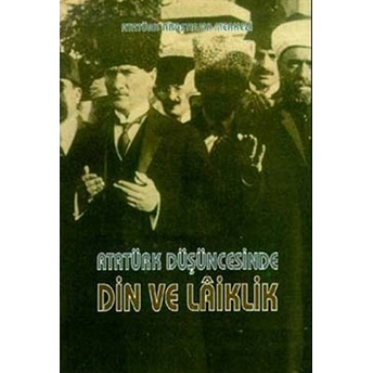 Atatürk Düşüncesinde Din Ve Laiklik Kolektif