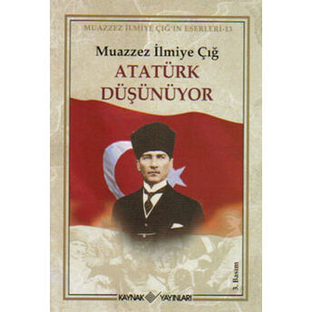 Atatürk Düşünüyor Muazzez Ilmiye Çığ