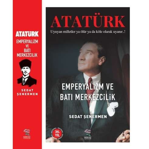 Atatürk Emperyalizm Ve Batı Merkezcilik Sedat Şenermen