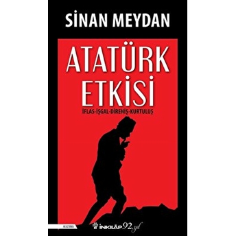 Atatürk Etkisi Sinan Meydan