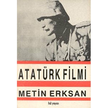 Atatürk Filmi Metin Erksan