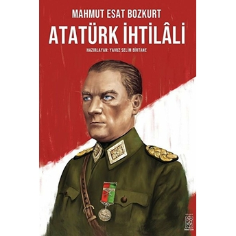 Atatürk Ihtilâli Mahmut Esat Bozkurt