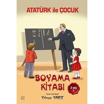 Atatürk Ile Çocuk Boyama Kitabı Yılmaz Yavuz