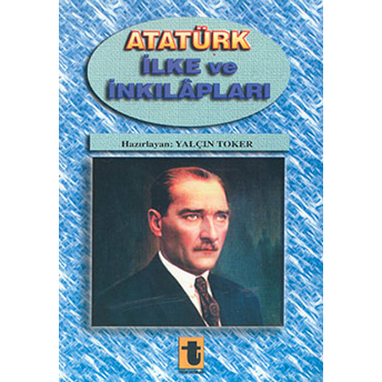 Atatürk Ilke Ve Inkılapları - Yalçın Toker