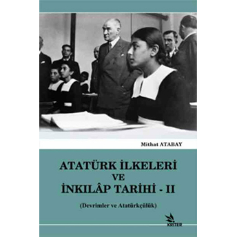 Atatürk Ilkeleri Ve Inkılap Tarihi - 2 Mithat Atabay