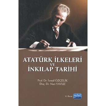 Atatürk Ilkeleri Ve Inkılap Tarihi / Doç. Dr. Nuri Yavuz Nuri Yavuz