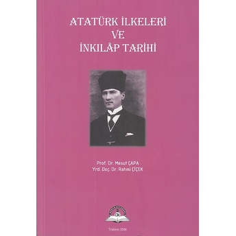 Atatürk Ilkeleri Ve Inkılap Tarihi Mesut Çapa - Rahmi Çiçek