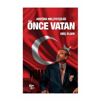 Atatürk Milliyetçiliği Önce Vatan